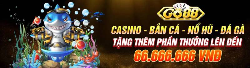 Go88 Game Bài Tài Xỉu Đại Gia - Tải GO88 10 Khuyen mai hap dan
